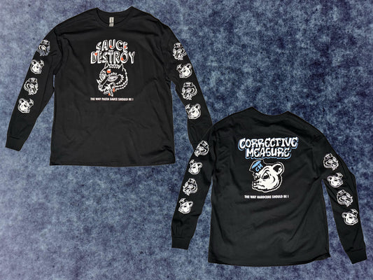 Sauce And Destroy + Corrective Measure Longsleeve